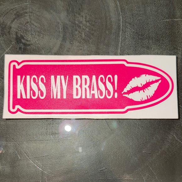 Other - Vinyl Pink Car Decal- Kiss My Brass!